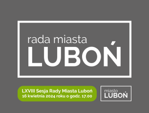 LXVIII sesja Rady Miasta Luboń