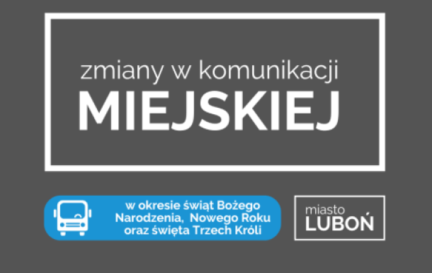 Zmiany w funkcjonowaniu komunikacji w okresie Świąt Bożego Narodzenia, Nowego Roku oraz święta Trzech Króli