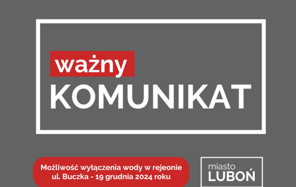 Możliwość wyłączenia wody w rejonie ul. Buczka - 19 grudnia 2024 roku