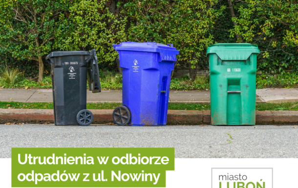 Utrudnienia w odbiorze odpadów z ul. Nowiny