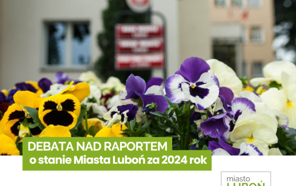 Debata nad raportem o stanie Miasta Luboń za 2024 rok