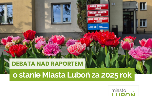 Debata nad raportem o stanie Miasta Luboń za 2025 rok