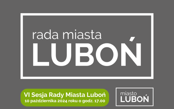 VI sesja Rady Miasta Luboń - 10.10.2024 r.