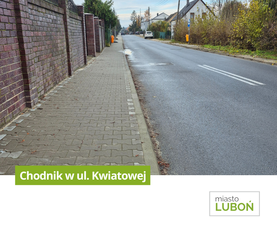 na zdjęciu widoczna jest jezdnia asfaltowa oraz nowo wybudowany chodnik w ul. Kwiatowej w Luboniu