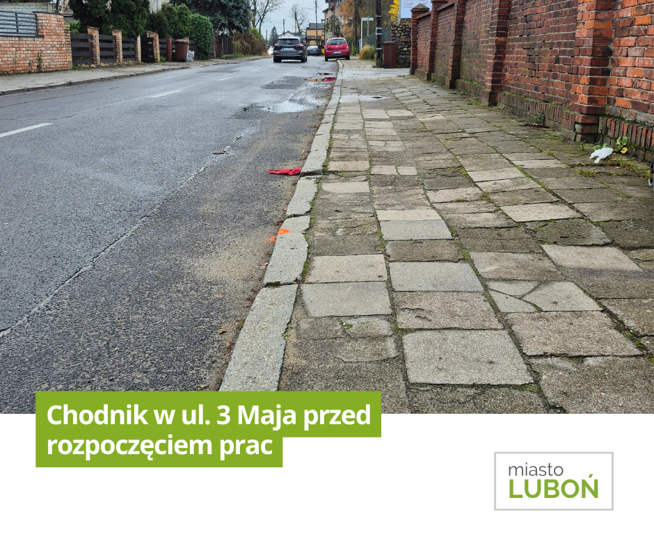 na zdjęciu widać chodnik z popękanymi płytkami chodnikowymi znajdujący się przy ul. 3 Maja w Luboniu